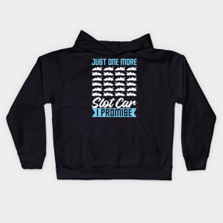 Just One More Slot Car I Promise Kids Hoodie